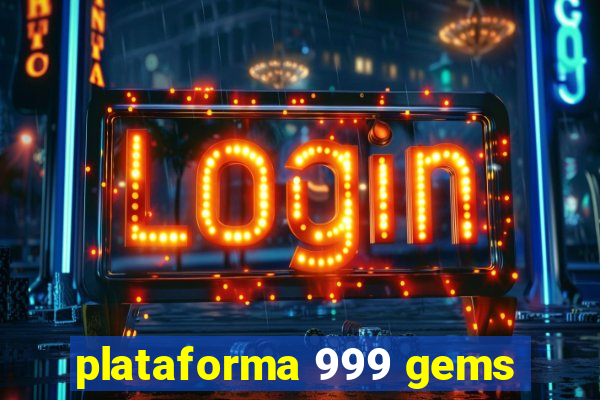 plataforma 999 gems